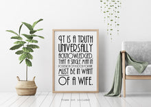 Load image into Gallery viewer, Pride and Prejudice Opening Line - Jane Austen Quote - It is a truth universally acknowledged - UNFRAMED print

