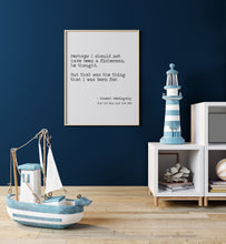 Load image into Gallery viewer, Ernest Hemingway Quote - Fishing quote from The Old Man And The Sea - the thing that I was born for - fishing gifts - fishing decor UNFRAMED
