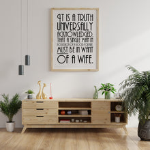 Load image into Gallery viewer, Pride and Prejudice Opening Line - Jane Austen Quote - It is a truth universally acknowledged - UNFRAMED print
