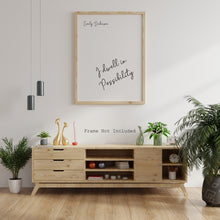 Load image into Gallery viewer, I dwell in Possibility - Emily Dickinson - Poetry Wall art
