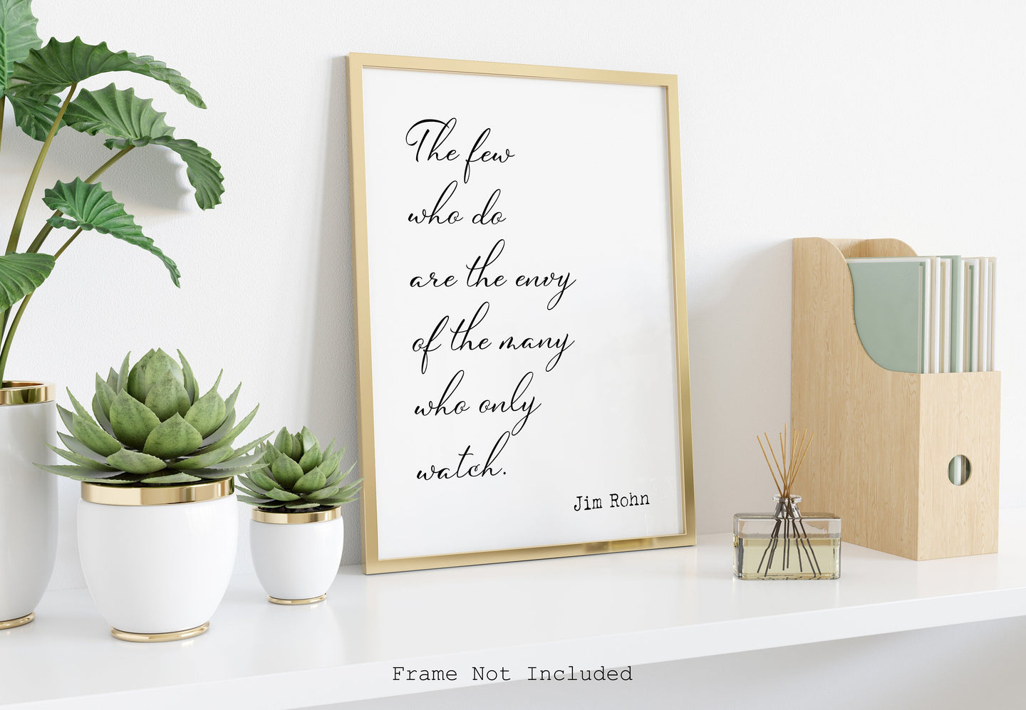 Jim Rohn Print - The few who do are the envy of the many who only watch - Inspirational poster - Motivational quote UNFRAMED