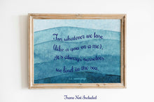 Load image into Gallery viewer, Cummings Poem - For whatever we lose - Beach Decor - poetry wall art - Our self we find in the sea UNFRAMED
