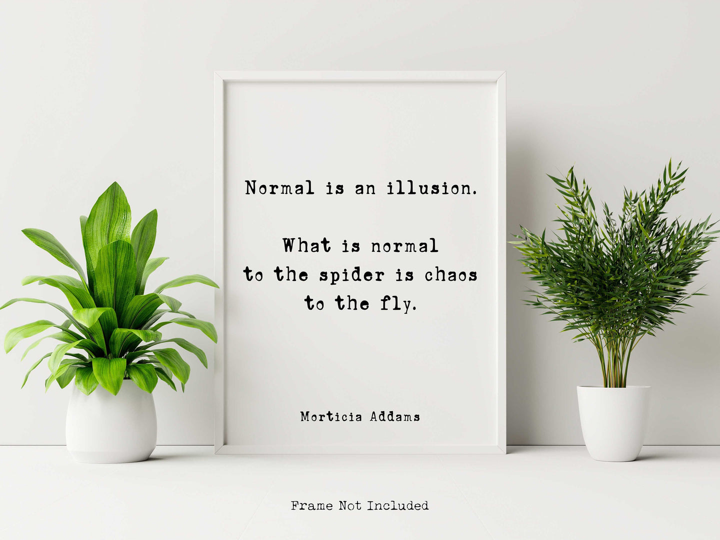 The Addams Family Movie Quote Print - Normal is an illusion - Halloween Decor - Spooky Poster Print