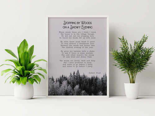 Robert Frost Poem - Stopping by Woods on a Snowy Evening - The woods are lovely, dark and deep - Unframed print