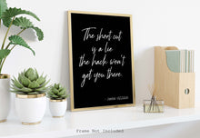 Load image into Gallery viewer, Jocko Willink Print - The short cut is a lie the hack won&#39;t get you there - Inspirational poster - Unframed
