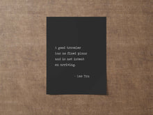 Load image into Gallery viewer, Travel Poster - Lao Tzu A good traveler has no fixed plans and is not intent on arriving - Unframed inspirational print for Home
