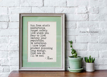 Load image into Gallery viewer, Rumi quote Run from what’s comfortable. Forget safety - inspirational gift inspiring print Unframed poster inspirational bedroom wall decor
