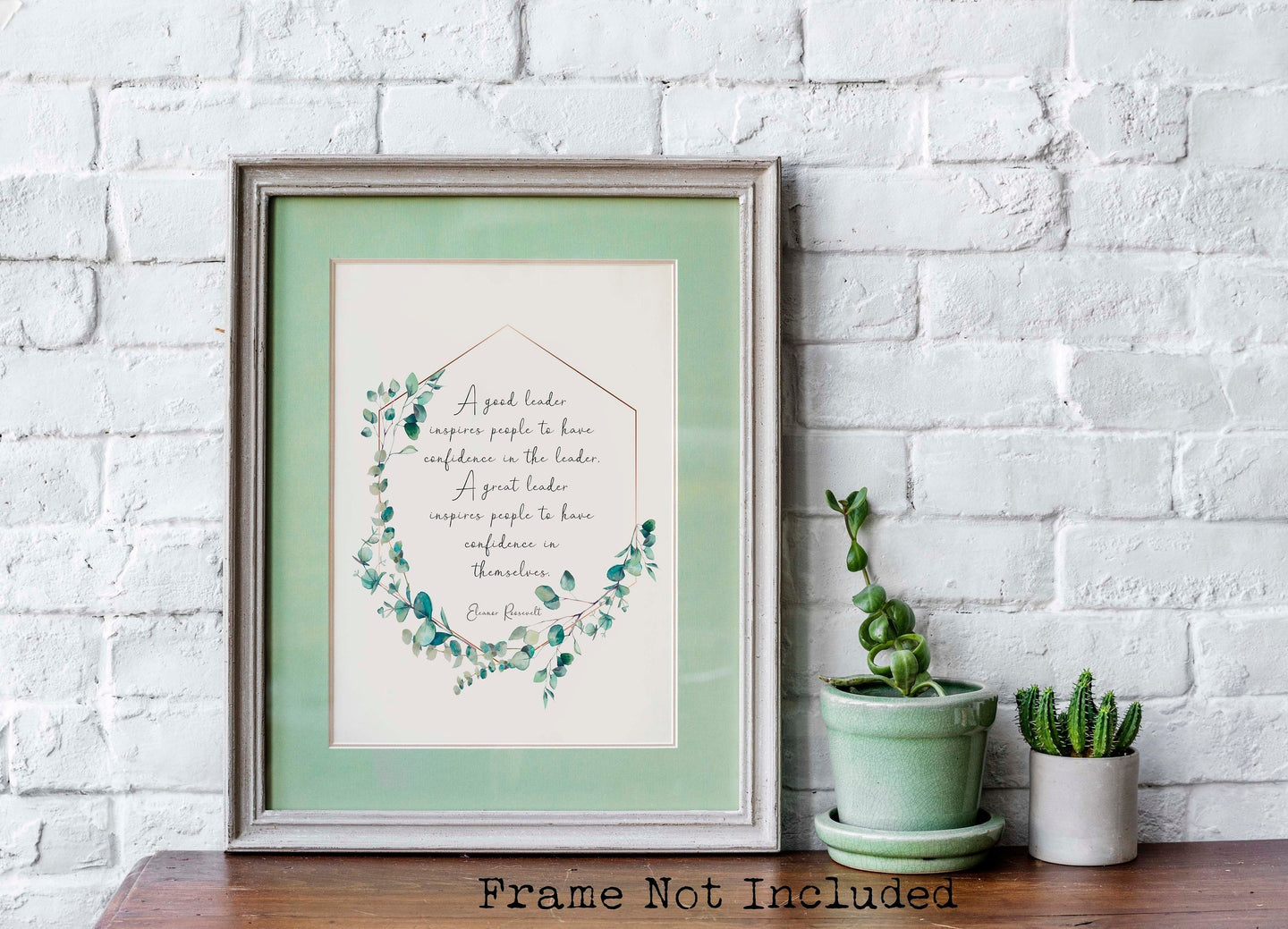 Eleanor Roosevelt Print - A Good Leader and A Great Leader