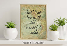 Load image into Gallery viewer, And I Think To Myself What A Wonderful World - Armstrong Music Poster - Music Lyrics Art Print - Record Poster Physical Print Without Frame
