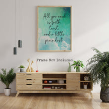 Load image into Gallery viewer, Peter Pan Print - All you need is faith, trust and a little pixie dust
