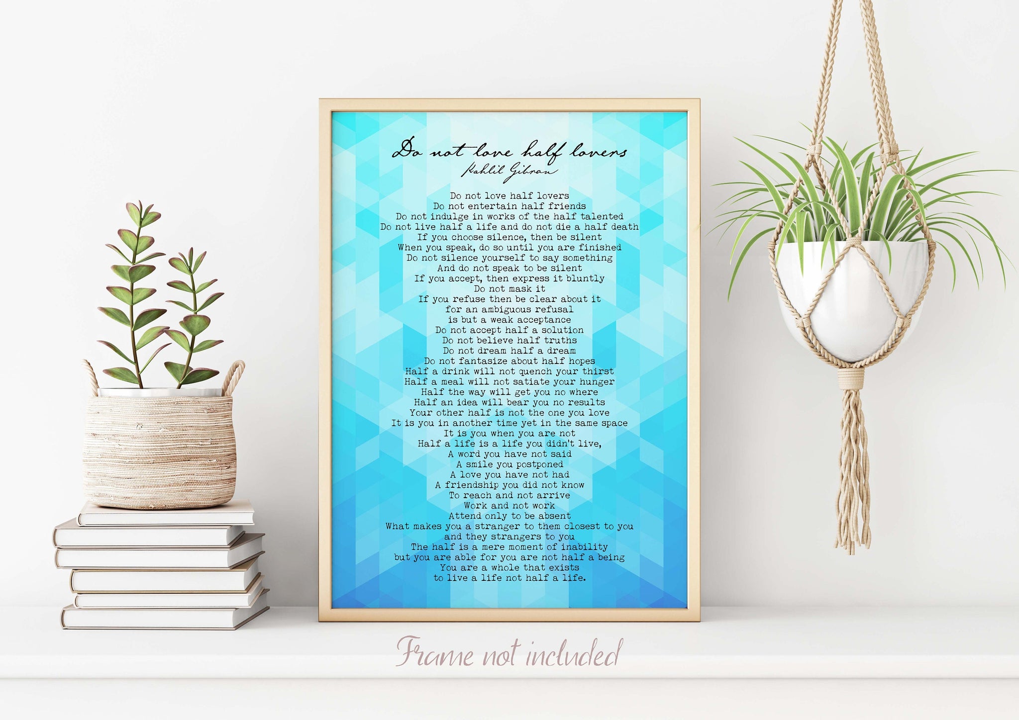 Kahlil Gibran Quote. Do not love half lovers. Art Board Print for