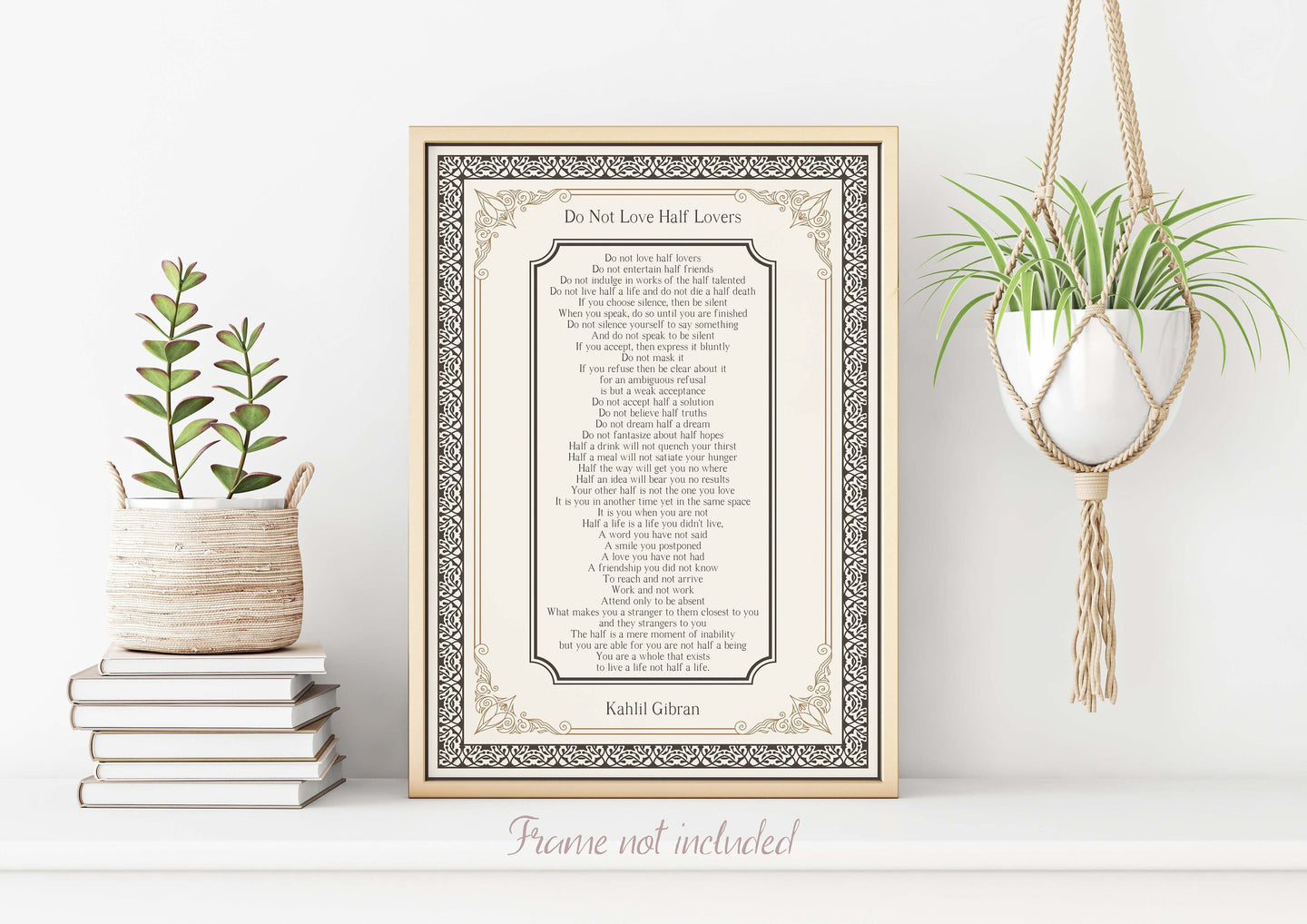 Do Not Love Half Lovers by Kahlil Gibran Poem - Victorian Style Wall Art Poster Print - Physical Art Print Without Frame