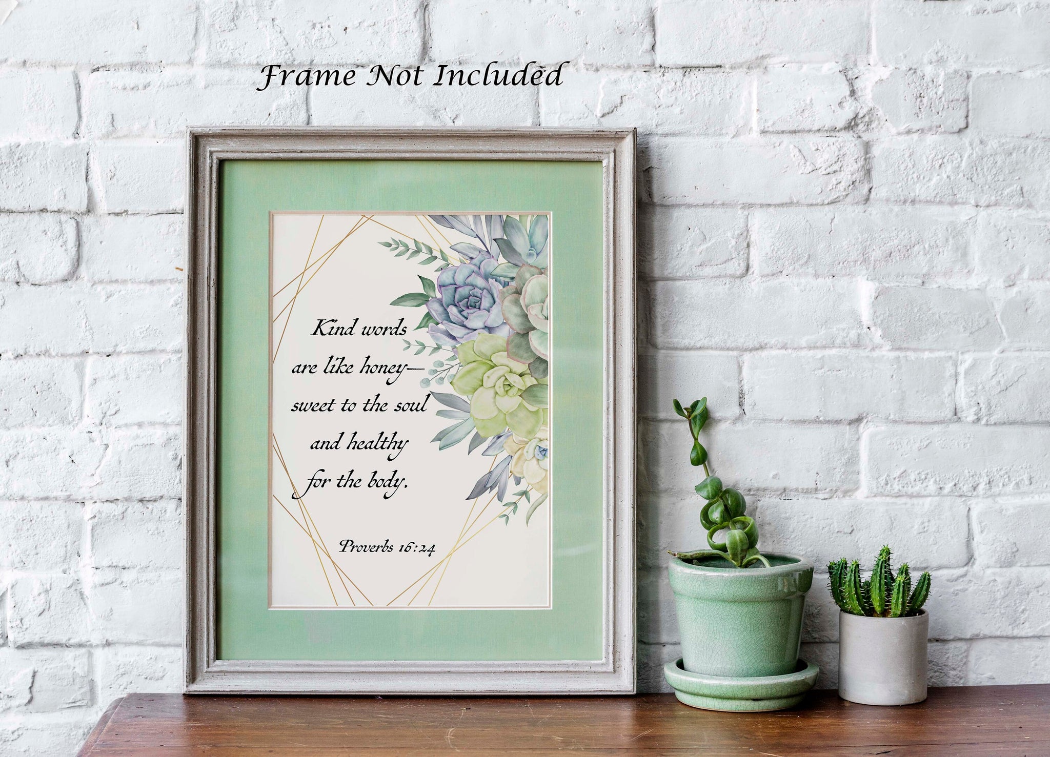 succulent bible verse Bible verse wall art Proverbs 16:24 Kind words are like honey sweet to –  The Typography Tipi