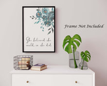 Load image into Gallery viewer, She believed she could so she did Print - Unframed inspirational print for Home, Office print, positive art, Watercolor flowers print
