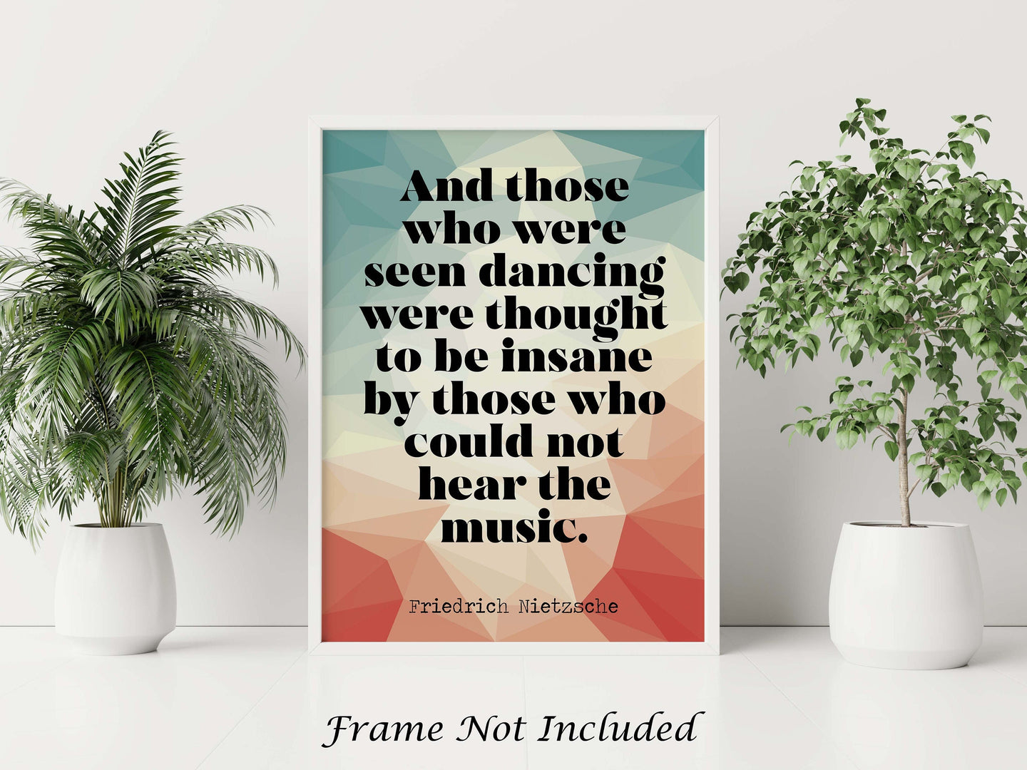 Nietzsche quote - Those who were seen dancing ... who could not hear the music - philosophy print - office decor - UNFRAMED