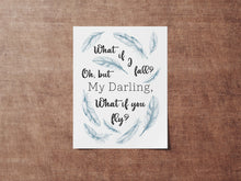 Load image into Gallery viewer, What if I fall? Oh but my darling, What if you fly? Erin Hanson Poem Watercolor Print for Nursery Decor Physical Print Without Frame
