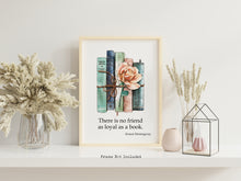 Load image into Gallery viewer, Hemingway Quote - There is no friend as loyal as a book - Book Bundle Illustration Ernest Hemingway quote - Home library wall art -
