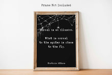 Load image into Gallery viewer, The Addams Family Movie Quote Print - Normal is an illusion - Halloween Decor - Spooky Poster Print
