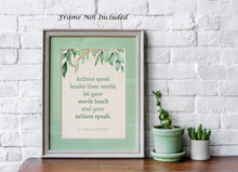 Load image into Gallery viewer, St. Anthony of Padua Print - Actions speak louder than words; let your words teach and your actions speak - Catholic words of wisdom
