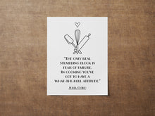 Load image into Gallery viewer, Julia Child Quote -The only real stumbling block is fear of failure - Kitchen Wall Art Food Lover Art - Physical Print Without Frame
