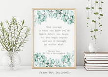 Load image into Gallery viewer, Real Courage - Harper Lee Quote - Literary Wall Art - Inspirational Poster Print - Physical Print Without Frame
