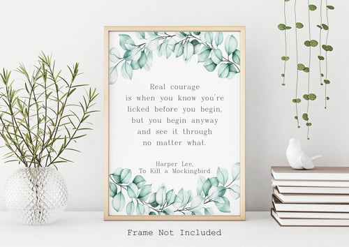 Real Courage - Harper Lee Quote - Literary Wall Art - Inspirational Poster Print - Physical Print Without Frame