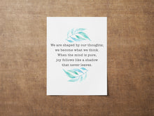Load image into Gallery viewer, Buddha quote Poster Print - We are shaped by our thoughts, joy follows like a shadow - Inspirational Print
