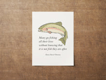 Load image into Gallery viewer, Henry David Thoreau - Many go fishing all their lives without knowing... Fishing Gifts - Fishing Wall Decor Physical Print Without Frame
