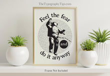 Load image into Gallery viewer, Feel The Fear And Do It Anyway - Astronaut Illustration - Space Theme Decor - Inspirational Quote Poster Print

