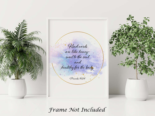 Proverbs 16:24 - Kind words are like honey- sweet to the soul and healthy for the body - Bible verse wall art