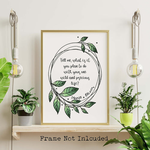 Tell me what is it you plan to do with your one wild and precious life? Poetry Wall Art