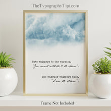 Load image into Gallery viewer, The warrior whispers back, I am the storm - Wall Art Poster - Inspirational Wall Art - Storm Clouds - Framed Print or Unframed Print
