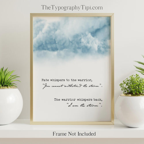 The warrior whispers back, I am the storm - Wall Art Poster - Inspirational Wall Art - Storm Clouds - Framed Print or Unframed Print