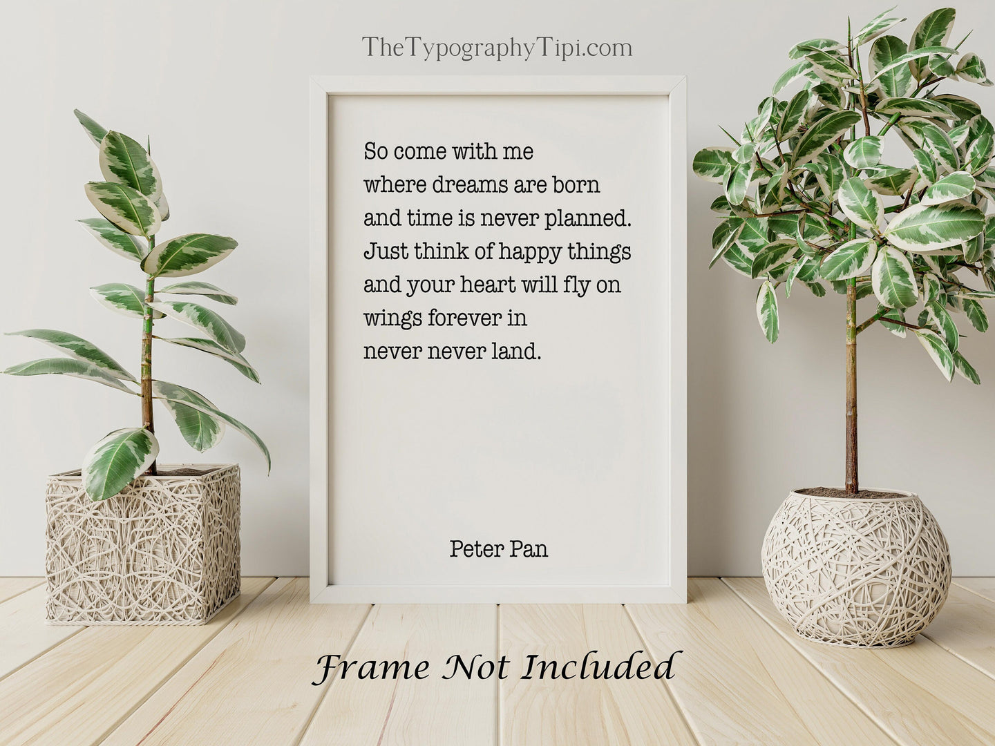 Peter Pan Quote, So come with me where dreams are born - Just think of happy things Minimalist Wall Art UNFRAMED