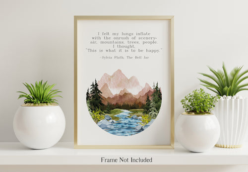 Sylvia Plath Quote Print - This is what it is to be happy - Air, mountains, trees, people - Literary Wall Art - Physical Print Without Frame