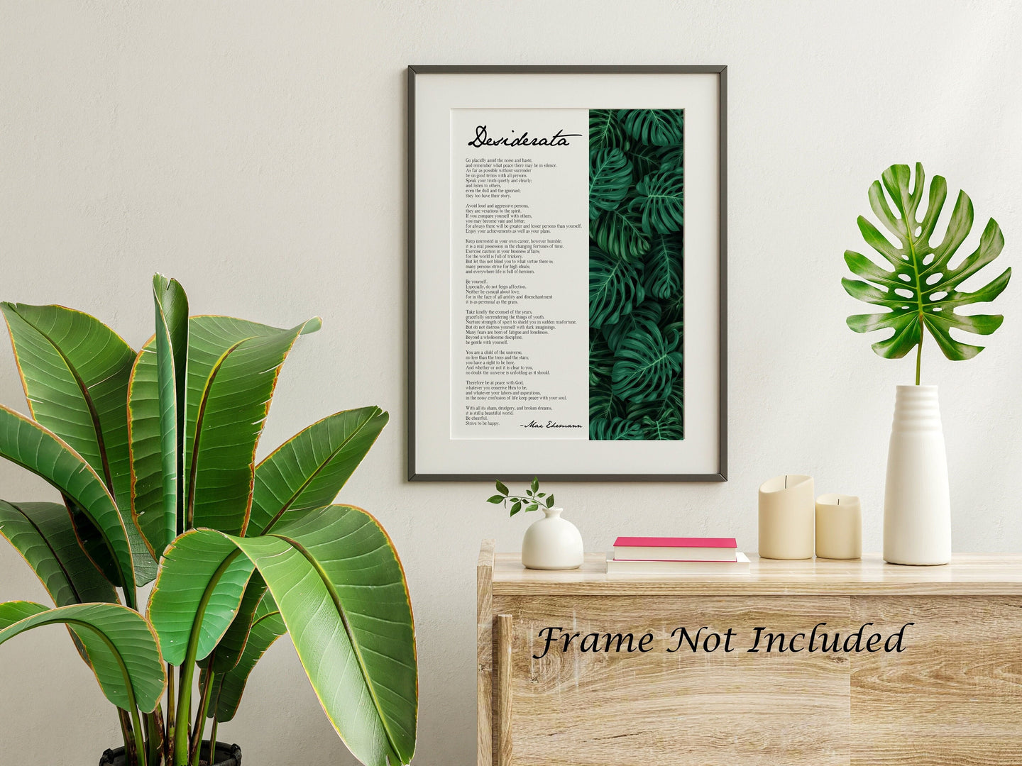 Desiderata Poem Print - Poem By Max Ehrmann - Tropical Plant Monstera Decor - Framed print or Unframed print
