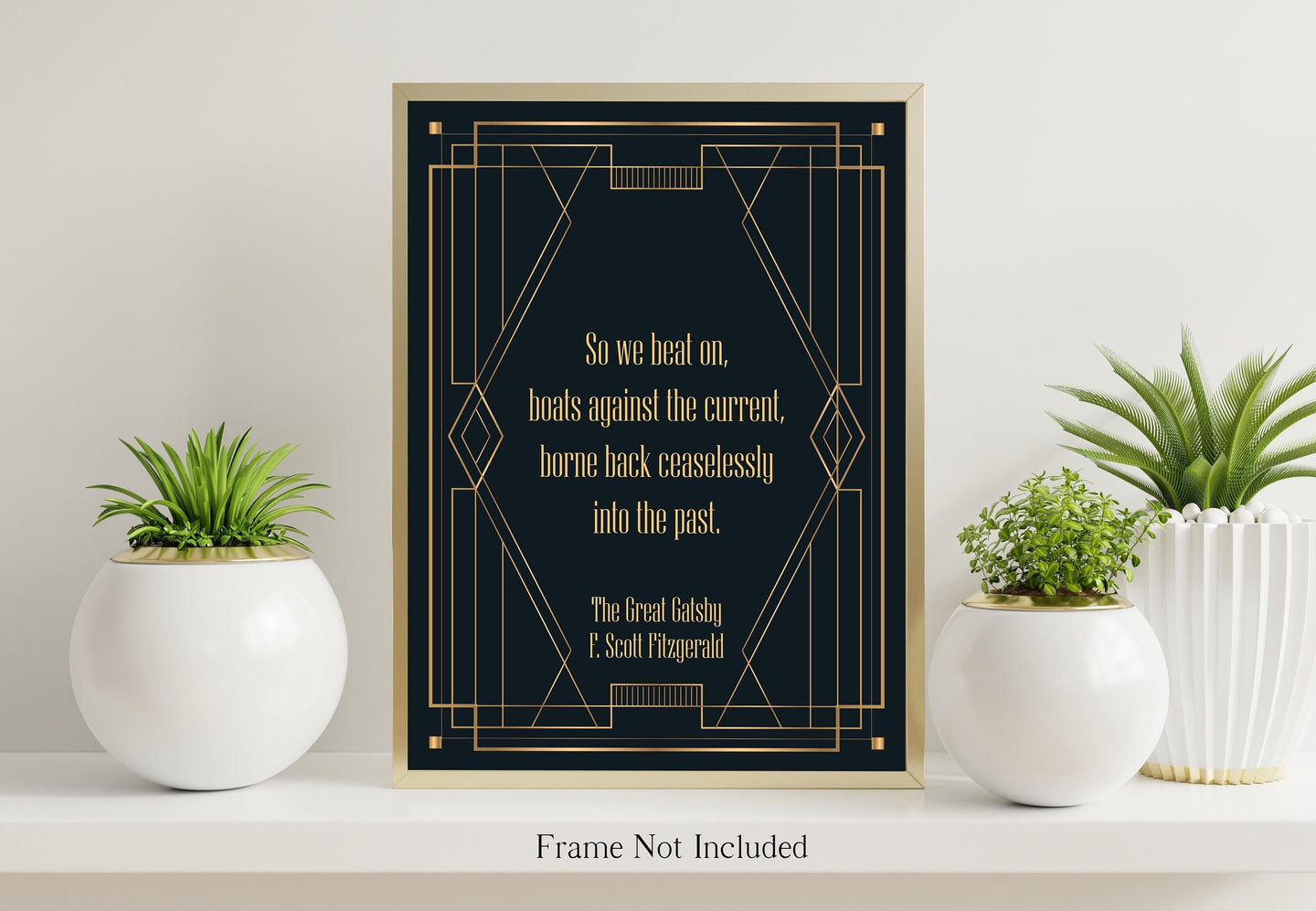 Great Gatsby Print F Scott Fitzgerald Quote - So we beat on, boats against the current - Book Quote Wall Art Physical Print Without Frame