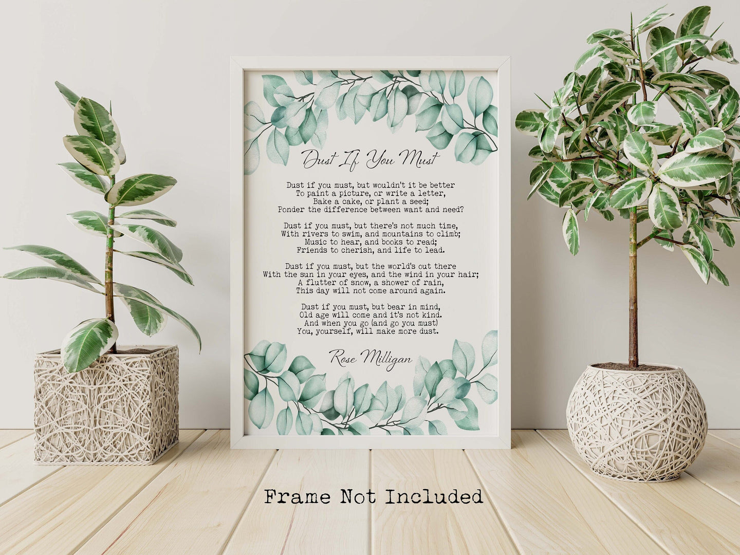 Dust If You Must Poem Print by Rose Milligan - Rose Milligan Poem Poster Print - Eucalyptus Wall Art