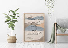 Load image into Gallery viewer, Jane Austen Quote - Pride and Prejudice - What are men compared to rocks and mountains? - UNFRAMED Book Quote Print
