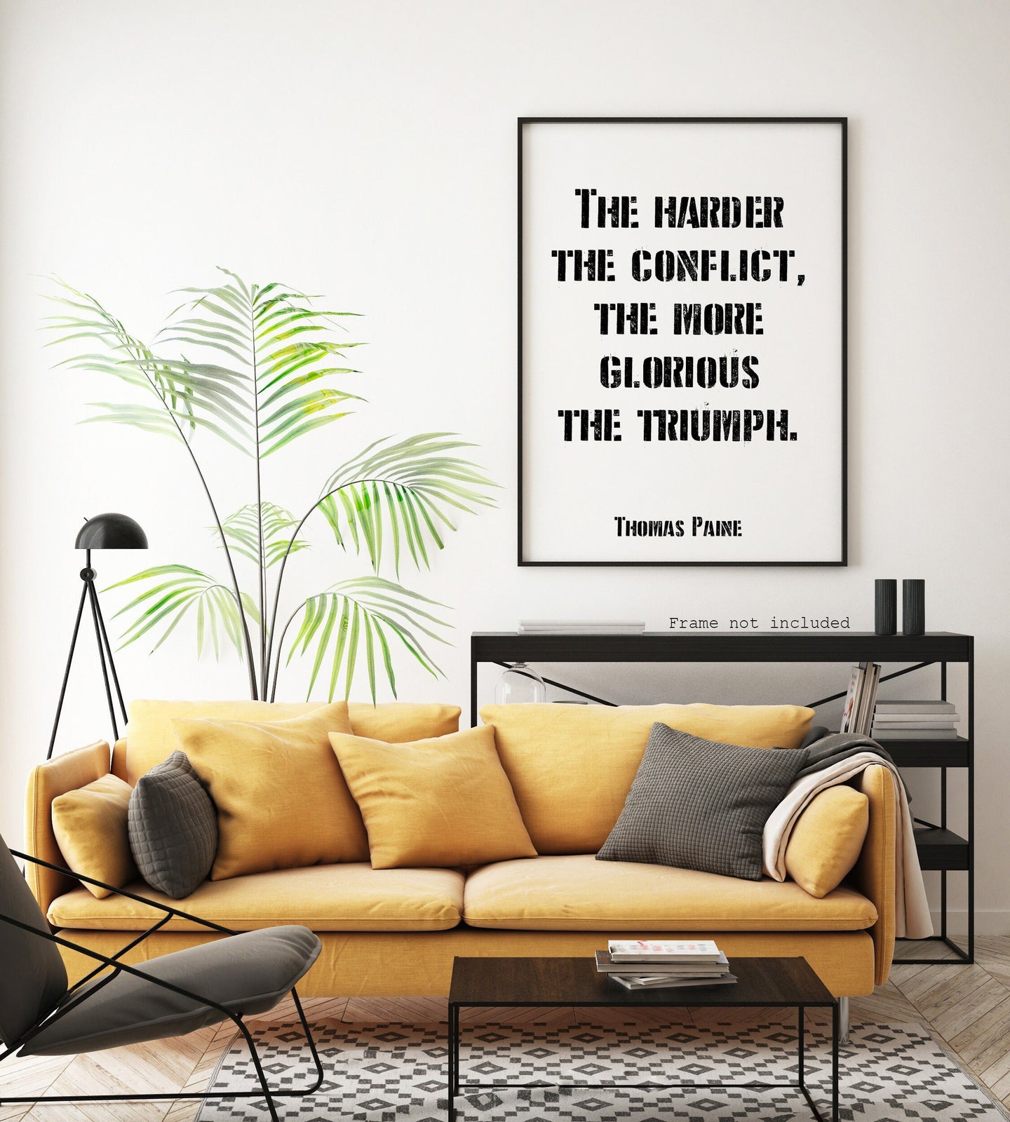 Thomas Paine quote - The harder the conflict, the more glorious the triumph. - Office Wall art - UNFRAMED