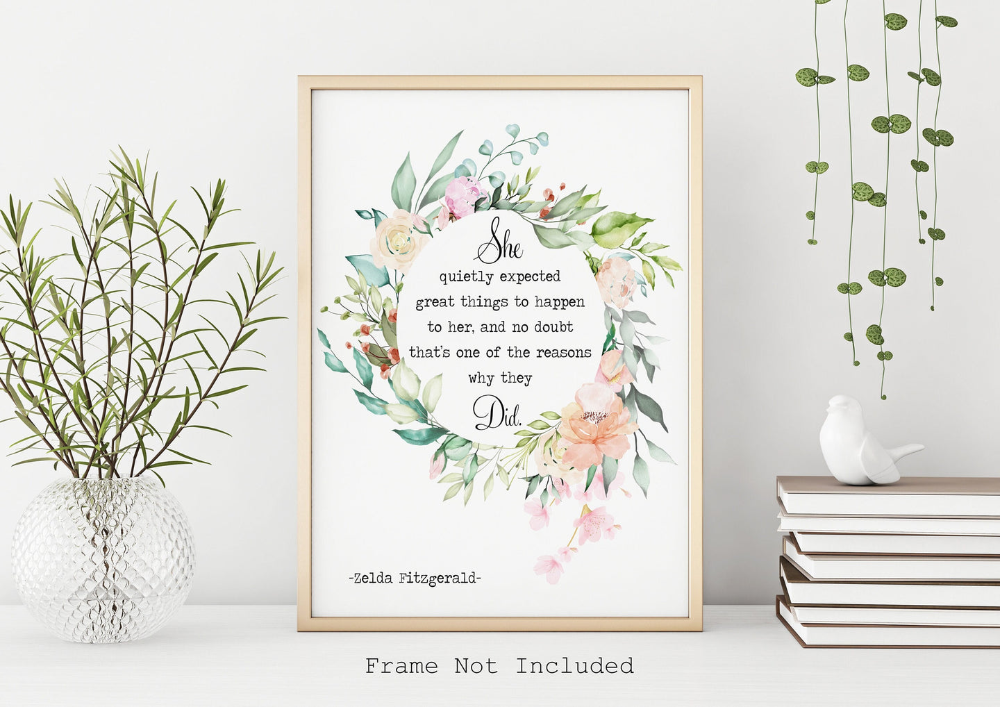 Zelda Fitzgerald Quote, She quietly expected great things UNFRAMED wall art