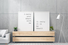 Load image into Gallery viewer, E.E. Cummings I carry your heart (I carry it in my heart) dorm decor Art Print Home Decor love poem UNFRAMED
