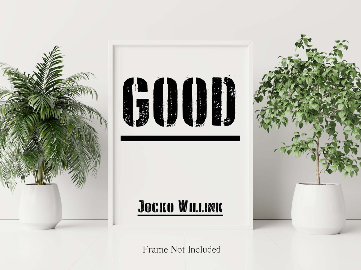 Jocko Willink Print - Good - Inspirational poster - Positivity quote inspirational podcast transcript Jocko Willink transcript UNFRAMED