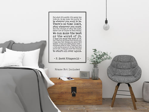 F Scott Fitzgerald Quote, For what it's worth - Make the best of it - UNFRAMED