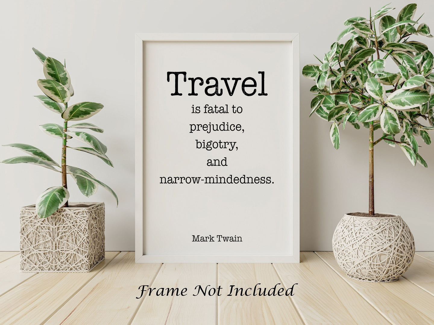 Mark Twain Quote - Travel is fatal to prejudice, bigotry, and narrow-mindedness - book lover Print for library office wall Art UNFRAMED