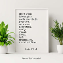 Load image into Gallery viewer, Jocko Willink Print - Hard work, late nights, early mornings - Inspirational poster - motivational Discipline equals freedom book UNFRAMED
