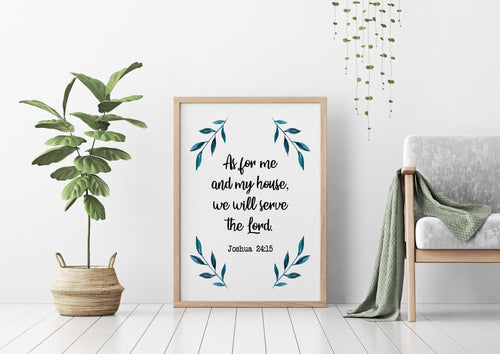 As for me and my house, we will serve the Lord - Bible verse Joshua 24:15 Print