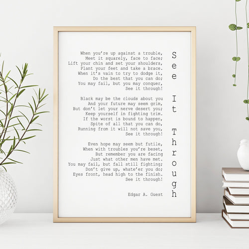 Edgar Guest Poem See It Through poem Art Print Home office Decor poetry wall art UNFRAMED