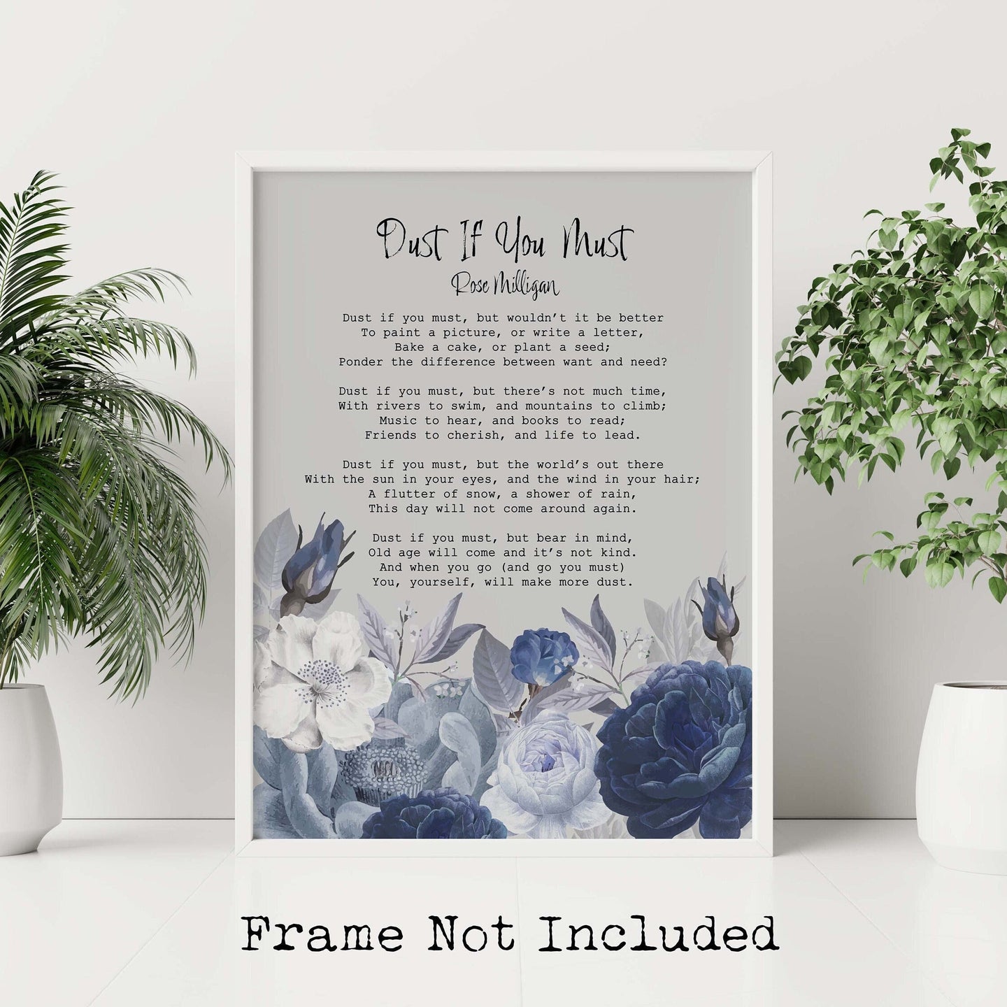 Dust If You Must Poem Print by Rose Milligan - Funny Poem Poster Print - Navy and Grey Floral Illustrated Poetry