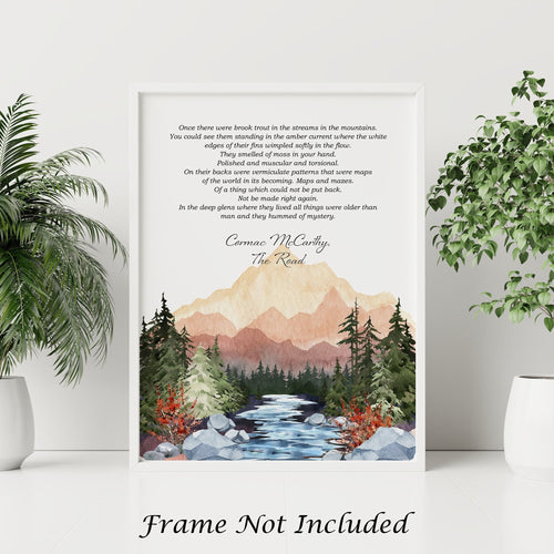 The Road Cormac McCarthy - Once there were brook trout in the streams in the mountains - Physical Print Without Frame